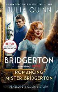 Romancing Mister Bridgerton [TV Tie-in] : Penelope & Colin's Story, the Inspiration for Bridgerton Season Three (Bridgertons)