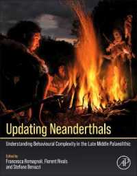 ネアンデルタール人の新たな理解<br>Updating Neanderthals : Understanding Behavioural Complexity in the Late Middle Palaeolithic