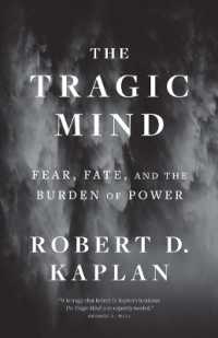 ロバート・D・カプラン著／悲劇から理解する地政学的危機<br>The Tragic Mind : Fear, Fate, and the Burden of Power
