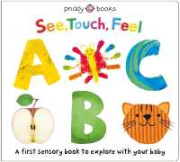 See, Touch, Feel: ABC (See, Touch, Feel) （Board Book）
