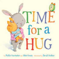 フィリス・ゲイシャイト－文／ミム・グリ－ン文／デイヴィッド・ウォーカー絵『だいすき　ぎゅっ　ぎゅっ』（原書）<br>Time for a Hug (Snuggle Time Stories) （Board Book）