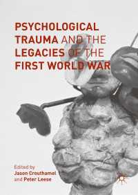 心理的トラウマと第一次世界大戦の遺産<br>Psychological Trauma and the Legacies of the First World War〈1st ed. 2016〉
