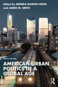 グローバル時代アメリカの都市政治（第８版）<br>American Urban Politics in a Global Age（8）