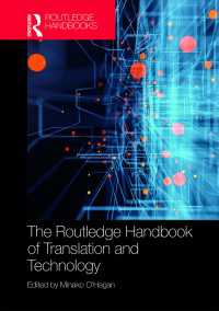 ラウトレッジ版　翻訳と技術ハンドブック<br>The Routledge Handbook of Translation and Technology