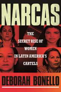 Narcas : The Secret Rise of Women in Latin America's Cartels