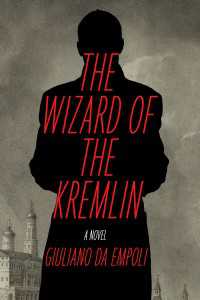 The Wizard of the Kremlin : A Novel