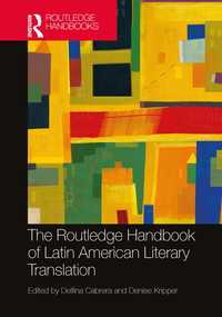 ラウトレッジ版　中南米文芸翻訳ハンドブック<br>The Routledge Handbook of Latin American Literary Translation