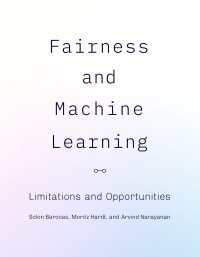 公正性と機械学習（テキスト）<br>Fairness and Machine Learning : Limitations and Opportunities