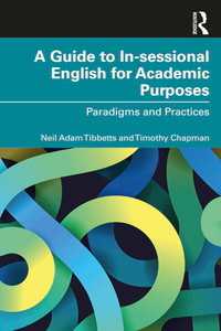 授業中の学術英語教育ガイド<br>A Guide to In-sessional English for Academic Purposes : Paradigms and Practices