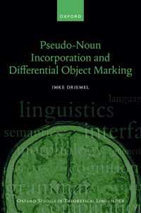 擬似名詞抱合と示差的目的語標示（オックスフォード理論言語学研究叢書）<br>Pseudo-Noun Incorporation and Differential Object Marking