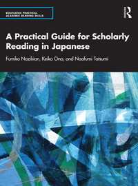 日本語の学術的文章読解のための実践的手引き<br>A Practical Guide for Scholarly Reading in Japanese