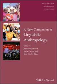 新ワイリー・ブラックウェル版　言語人類学必携<br>A New Companion to Linguistic Anthropology
