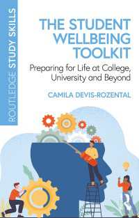 学生のウェルビーイング：大学・社会生活のためのツールキット<br>The Student Wellbeing Toolkit : Preparing for Life at College, University and Beyond