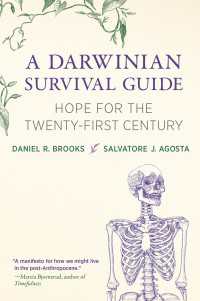 ダーウィン進化論と２１世紀の人類のための生存ガイド<br>A Darwinian Survival Guide : Hope for the Twenty-First Century