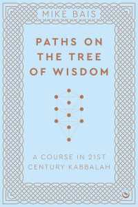 Paths on the Tree of Wisdom : A Course in 21st Century Kabbalah