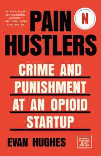 Pain Hustlers : Crime and Punishment at an Opioid Startup Originally published as The Hard Sell