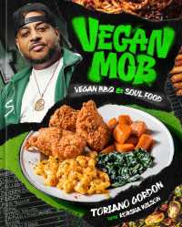 Vegan Mob : Vegan BBQ and Soul Food [A Plant-Based Cookbook]
