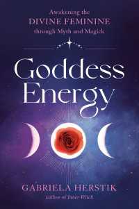 Goddess Energy : Awakening the Divine Feminine through Myth and Magick