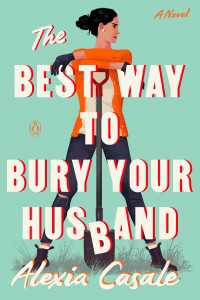 The Best Way to Bury Your Husband : A Novel