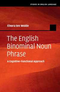 英語の二項名詞句：認知・機能言語学的アプローチ<br>The English Binominal Noun Phrase : A Cognitive-Functional Approach