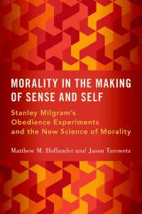 ミルグラムの服従実験と道徳の新たな科学<br>Morality in the Making of Sense and Self : Stanley Milgram's Obedience Experiments and the New Science of Morality