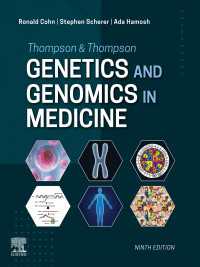 トンプソン＆トンプソン遺伝医学（第９版）<br>Thompson & Thompson Genetics and Genomics in Medicine E-Book : Thompson & Thompson Genetics and Genomics in Medicine E-Book（9）