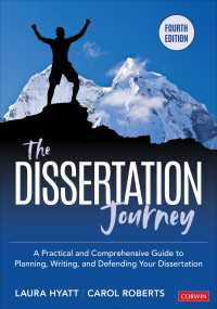 The Dissertation Journey : A Practical and Comprehensive Guide to Planning, Writing, and Defending Your Dissertation（Fourth Edition）