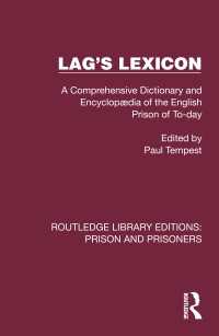 Lag's Lexicon : A Comprehensive Dictionary and Encyclopædia of the English Prison of To-day