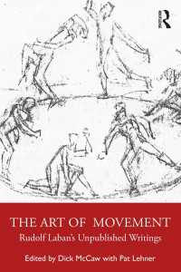The Art of Movement : Rudolf Laban’s Unpublished Writings