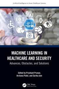 ヘルスケアとセキュリティにおける機械学習：発展、障害、解決策<br>Machine Learning in Healthcare and Security : Advances, Obstacles, and Solutions