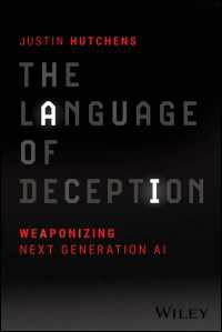 武器化する次世代ＡＩ：大規模言語モデルが可能にする種々の偽装戦略<br>The Language of Deception : Weaponizing Next Generation AI