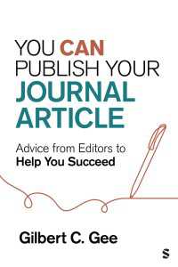 雑誌に論文を掲載するには：編集者からの助言<br>You Can Publish Your Journal Article : Advice From Editors to Help You Succeed