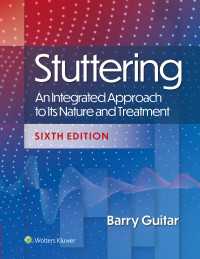 吃音（第６版）<br>Stuttering : An Integrated Approach to Its Nature and Treatment, 6e（6）