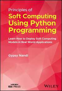 Pythonを用いるソフトコンピューティングの原理<br>Principles of Soft Computing Using Python Programming : Learn How to Deploy Soft Computing Models in Real World Applications