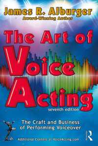 声優の芸術（第７版）<br>The Art of Voice Acting : The Craft and Business of Performing for Voiceover（7）