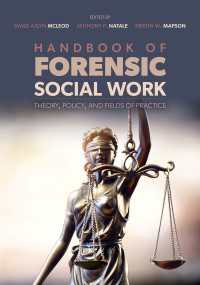 司法ソーシャルワーク・ハンドブック：理論、政策、フィールドの実践<br>Handbook of Forensic Social Work : Theory, Policy, and Fields of Practice