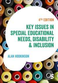 特別な教育的ニーズ・障害・包摂の主要論点（第４版）<br>Key Issues in Special Educational Needs, Disability and Inclusion（Fourth Edition）