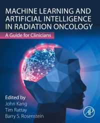 放射線腫瘍学のための機械学習ガイド<br>Machine Learning and Artificial Intelligence in Radiation Oncology : A Guide for Clinicians