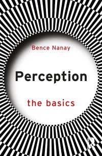 知覚の基礎<br>Perception: The Basics