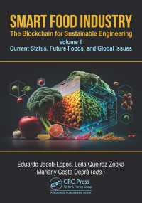 スマート食品生産：持続可能な工学のためのブロックチェーン　第２巻　最新状況、未来の食品、地球規模の課題<br>Smart Food Industry: The Blockchain for Sustainable Engineering : Volume II - Current Status, Future Foods, and Global Issues