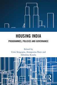 Housing India : Programmes, Policies and Governance