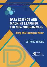 プログラムの素人のためのデータサイエンスと深層学習<br>Data Science and Machine Learning for Non-Programmers : Using SAS Enterprise Miner