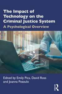 刑事司法システムへのテクノロジーの影響：心理学的見取図<br>The Impact of Technology on the Criminal Justice System : A Psychological Overview