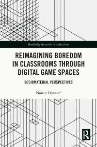 教室で生徒が退屈するわけ：デジタルゲーム空間から考える<br>Reimagining Boredom in Classrooms through Digital Game Spaces : Sociomaterial Perspectives