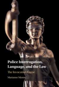 警察の尋問の法言語学<br>Police Interrogation, Language, and the Law : The Invocation Game