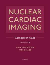 心臓核画像診断アトラス<br>Nuclear Cardiac Imaging Companion Atlas