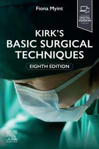 基礎外科手技（第８版）<br>Kirk's Basic Surgical Techniques - E-Book : Kirk's Basic Surgical Techniques - E-Book（8）