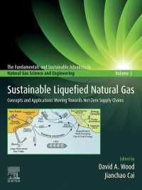 持続可能な液化天然ガス<br>Sustainable Liquefied Natural Gas : Concepts and Applications Moving Towards Net-Zero Supply Chains