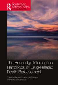 ラウトレッジ版　薬物乱用による死別ハンドブック<br>The Routledge International Handbook of Drug-Related Death Bereavement