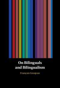 バイリンガルとバイリンガリズム<br>On Bilinguals and Bilingualism